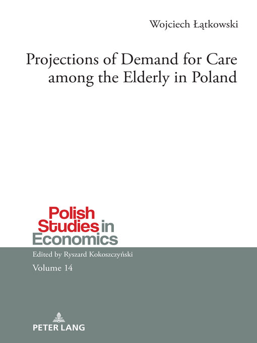 Title details for Projections of Demand for Care among the Elderly in Poland by Ryszard Kokoszczyński - Available